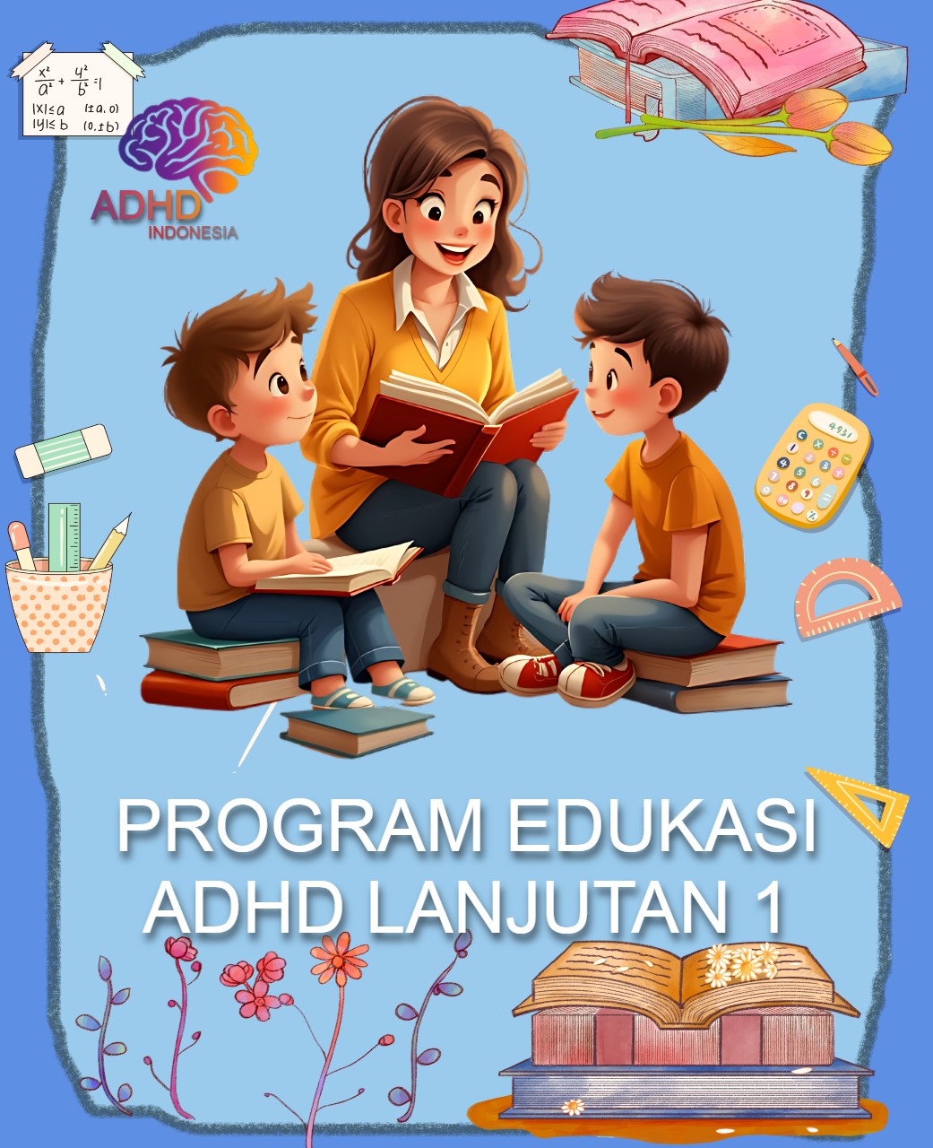Program ADHD Indonesia Kota Bima Edukasi Lanjutan Tahap 1 untuk Orang Tua
