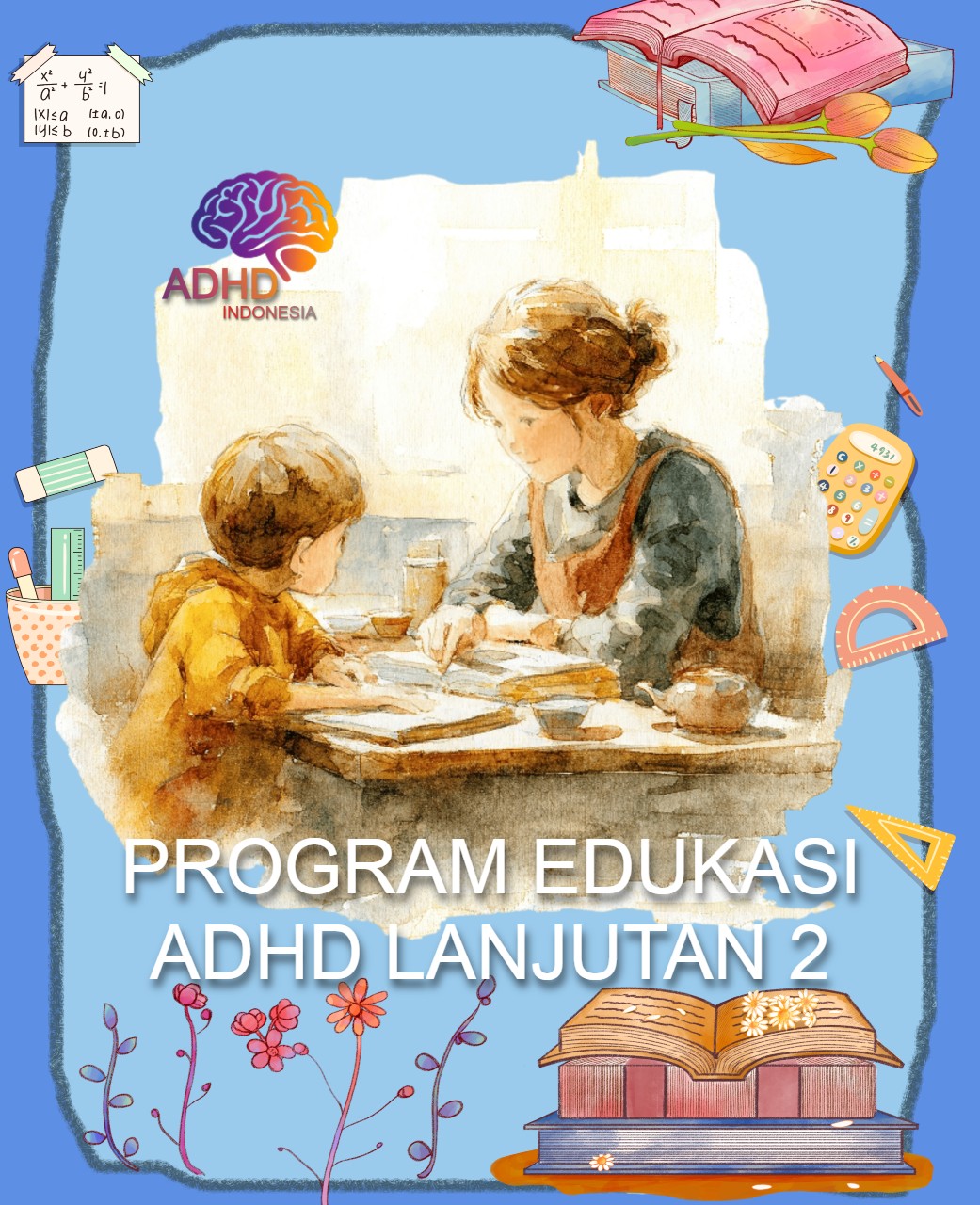 Program ADHD Indonesia Kota Bima Edukasi Lanjutan Tahap 2 untuk Orang Tua